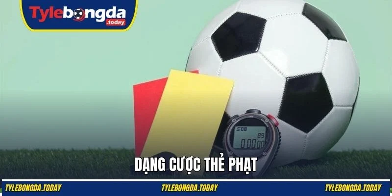 Dạng cược thẻ phạt