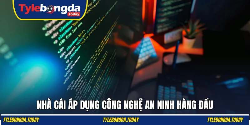 Nhà cái áp dụng công nghệ an ninh hàng đầu