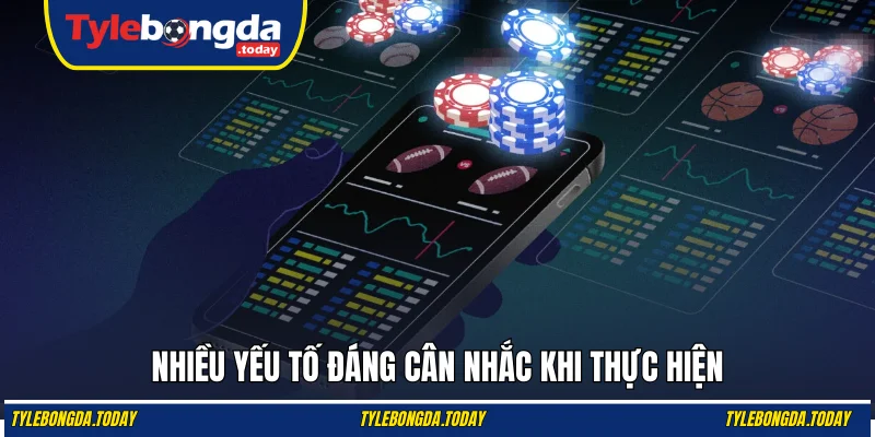 Nhiều yếu tố đáng cân nhắc khi thực hiện